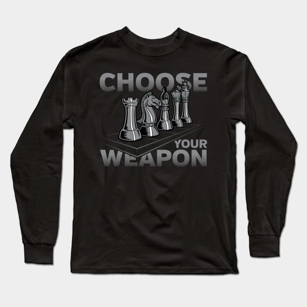 Chess Game Choose Your Weapon Long Sleeve T-Shirt by RadStar